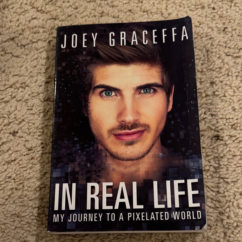 In Real Life Book by Joey Graceffa